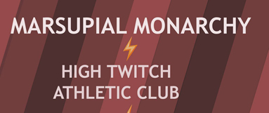 Marsupial Monarchy, High Twitch AC, Kafka Collective poster